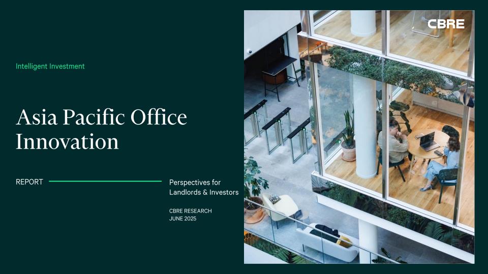 【19550E】2025年亚太地区写字楼创新研究报告：三大支柱