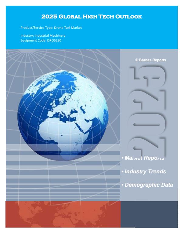 【20596E】2025年全球无人机出租车市场全景分析报告