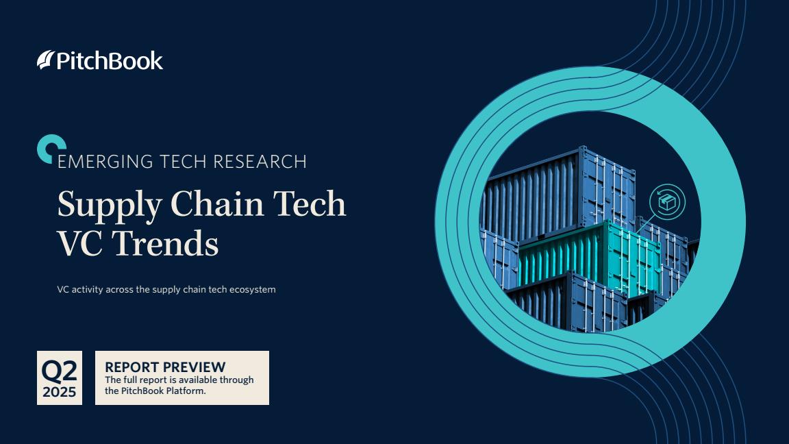 【20943E】【】2025年二季度供应链技术风险投资趋势2025