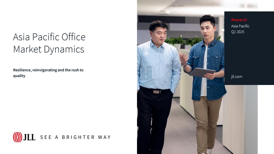 【20918E】【仲量联行】2025年第二季度亚太地区办公楼市场洞察报告